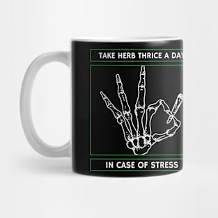 Take Herb Thrice a Day in Case of Stress Mug